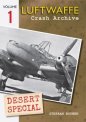 Luftwaffe Crash Archive Desert Special Volume 1
